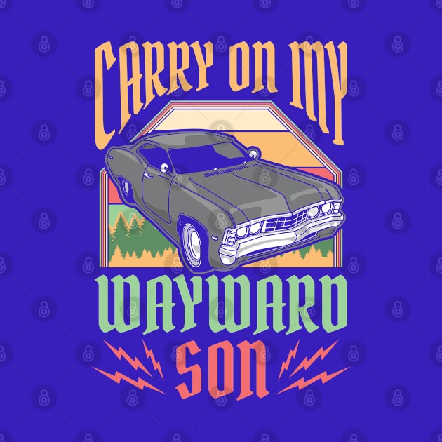 Carry on my Wayward Son Supernatural by aneisha