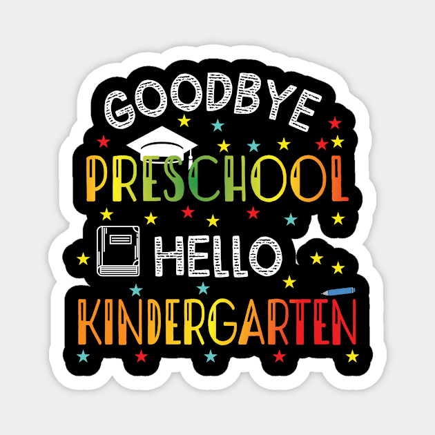 Goodbye Preschool Hello Kindergarten Magnet by nagatu