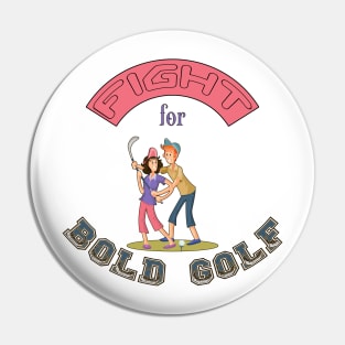 Funny golf shirts-Fight for Bold Golf Pin