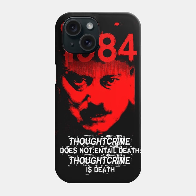 George Orwell 1984 Quote Design Phone Case by HellwoodOutfitters