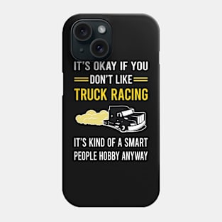 Smart People Hobby Truck Racing Race Phone Case