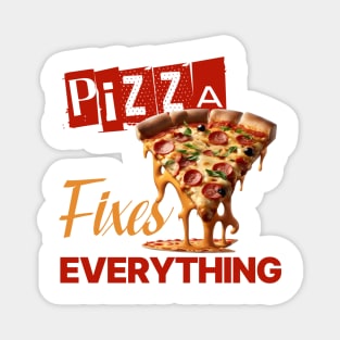 Pizza Fixes Everything Magnet