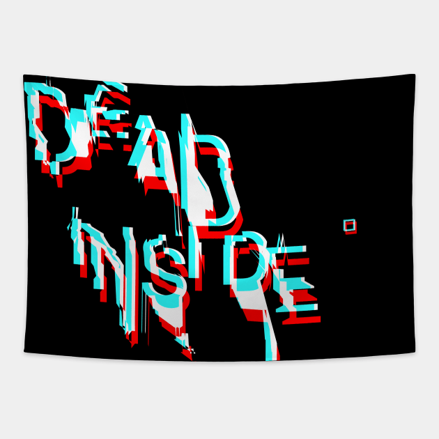 dead inside Tapestry by Lab7115