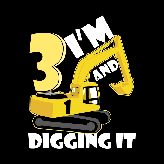 Kids I'm 3 And Digging It 3 Years Boys 3rd Birthday Excavator by artbooming