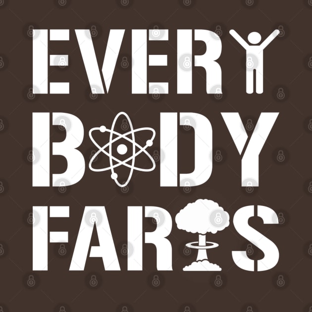 Every Body Farts by Apgar Arts