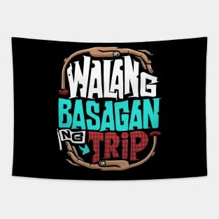 Walang Basagan Ng Trip Funny Pinoy Politics Meme Tapestry