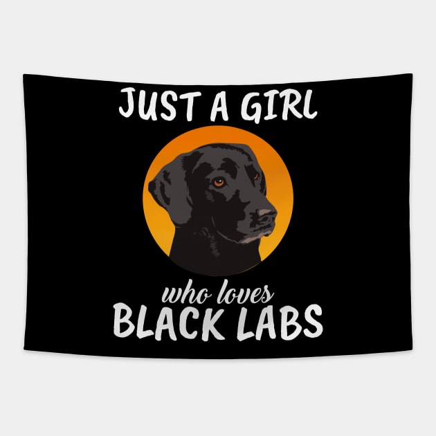 Just A Girl Who Loves Black Labs Tapestry by TheTeeBee