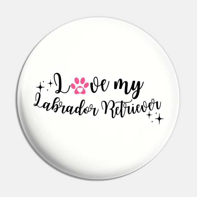 I love My labrador retriever Pin by Juliet & Gin