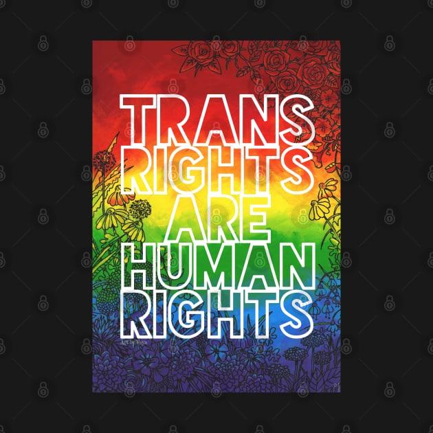 Trans Rights Are Human Rights 2022 by Art by Veya