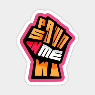 Spawn On Me Black Power First (Pinky Swear Edition) Magnet