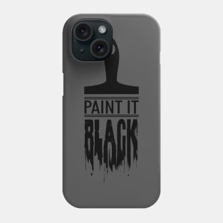 Paint It Black (Black Version) Phone Case