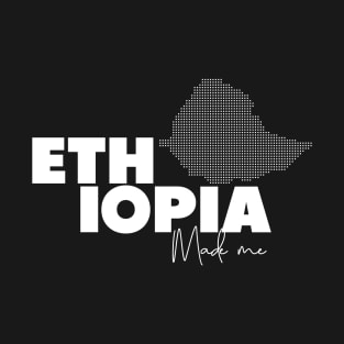 Ethiopia Made me T-Shirt