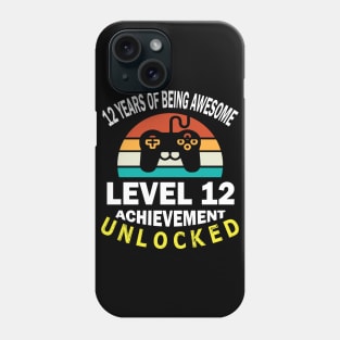 12 Years Of Being Awesome Level 12 Achievement Unlocked Birthday Gamer Son Brother Phone Case