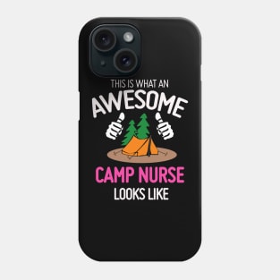 What An Awesome Camp Nurse Looks Like Phone Case