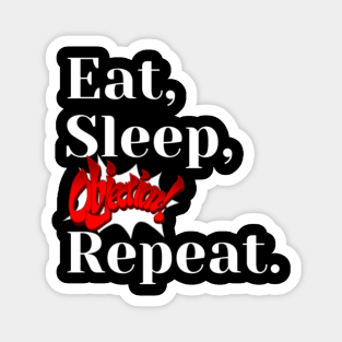 Eat, sleep, objection, repeat Magnet