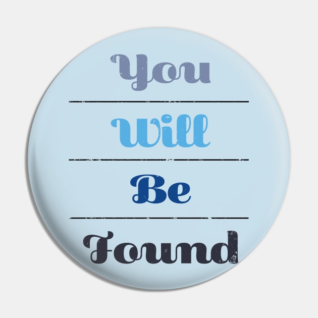 Dear Evan Hanson - You Will Be Found Pin by turtleyawesome