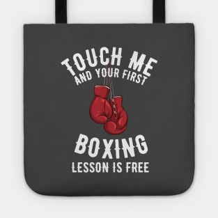 Touch Me and Your First Lesson Boxing is Free Tote