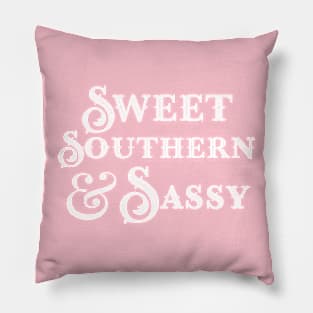 Souther Sweet and Sassy - Southern Girl Humor Pillow