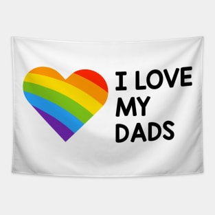 I love my gay dads Tapestry