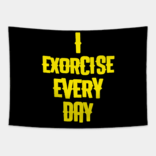 Exorcise every day Tapestry