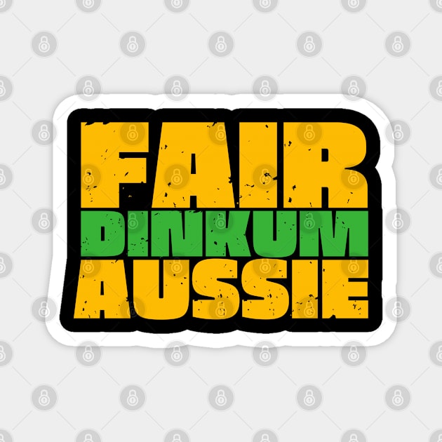 Fair Dinkum Aussie Magnet by Timeless Chaos