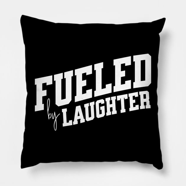 Fueled by Laughter Pillow by SpringDesign888