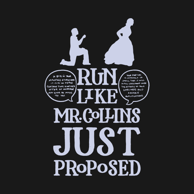 Run Like Mr. Collins Just Proposed by polliadesign