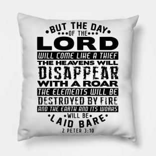 2 Peter 3:10 The Day Of The Lord Will Come Like A Thief Pillow