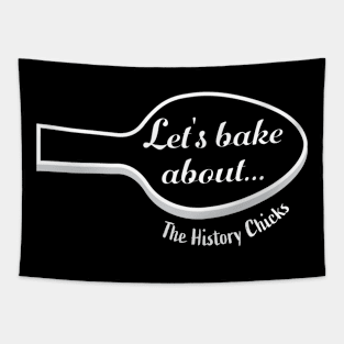 Let's Bake About.... in white! Tapestry