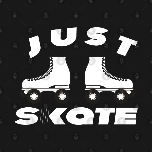 Just Skate - Vintage Roller Skating T-shirts Mugs Stickers and More by tnts