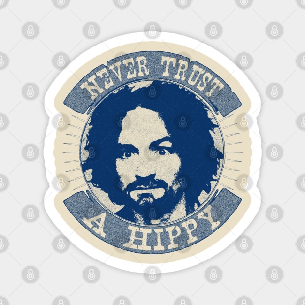 Never Trust A Hippy Magnet by RAIGORS BROTHERS