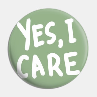 Yes, I Care. Pin