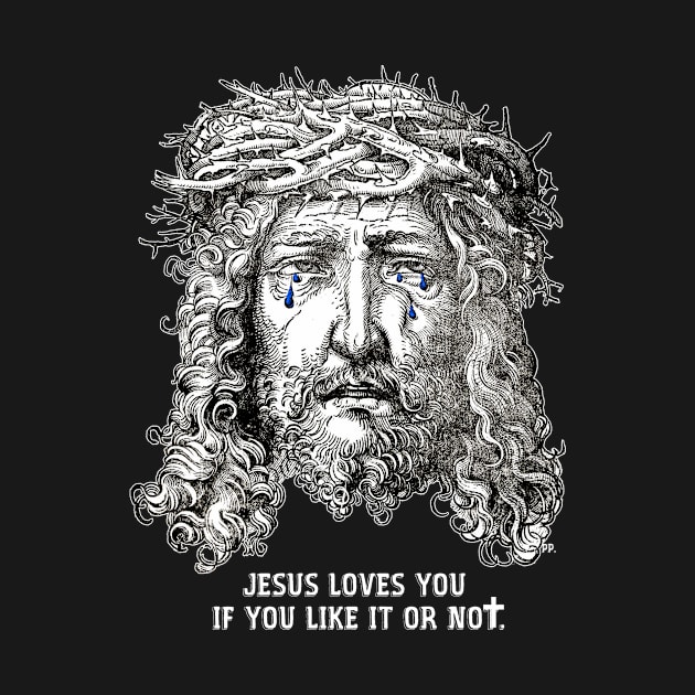 Jesus Loves You If You Like It or Not by Arthur the Publisher