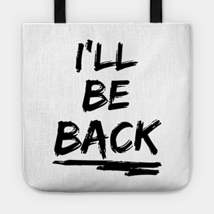 I'll be back Tote