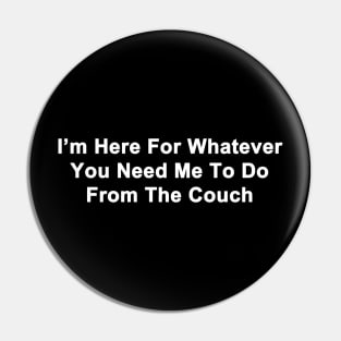 I'm Here For You Pin