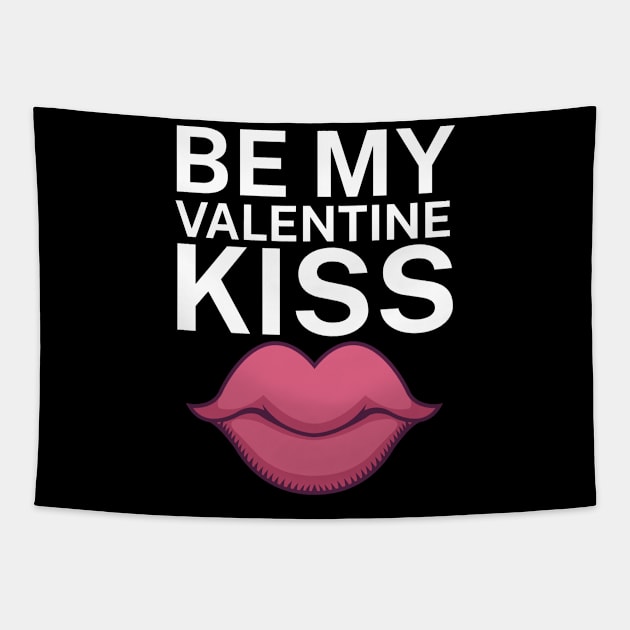 Be my valentine kiss Tapestry by maxcode