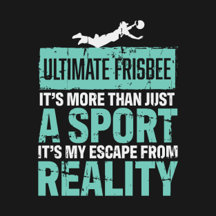 Ultimate Frisbee Its More Than Just A Game Disc T-Shirt