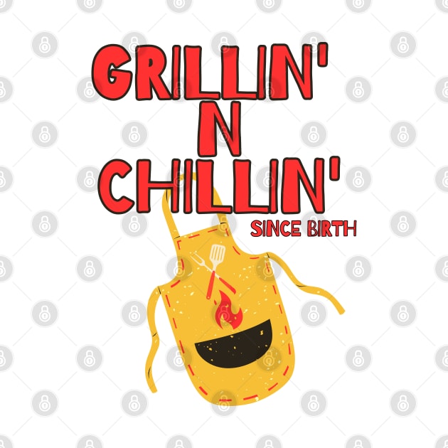 Grillin' n Chillin' | Grilling Dad by Barts Arts