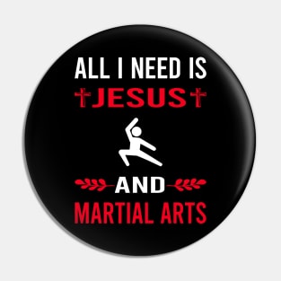 I Need Jesus And Martial Arts Pin