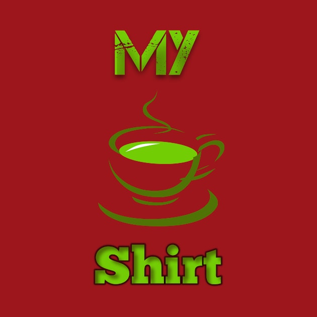 My Tea Shirt by Vectraphix