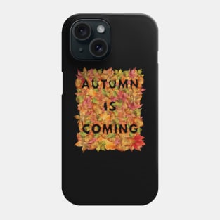 Dry Leaves Autumn Is Coming Best Giftt For Loves Of Falling Leaves Phone Case