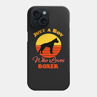 Just a Boy Who Loves Boxer Dog puppy Lover Cute Sunser Retro Funny Phone Case