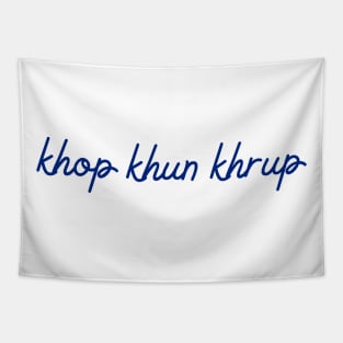 khop khun khrup - Thai blue - Flag color Tapestry