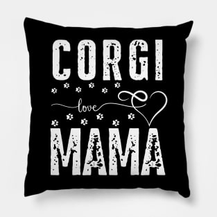 Corgi Love Mama dogs Corgi dog lover Pillow