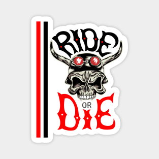 SKULL - RIDE OR DIE Magnet