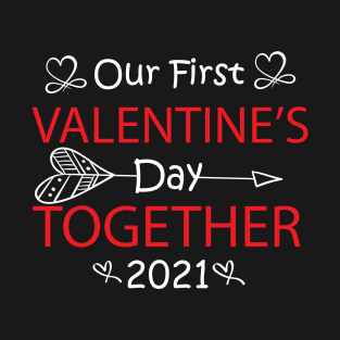 Our First Valentine's Day Together T-Shirt