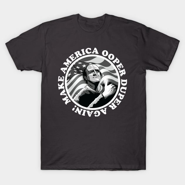 Young Frankenstein Make America Ooper Duper! - Young Frankenstein - T-Shirt