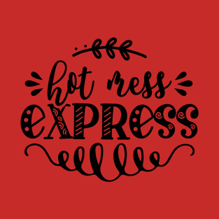 Hot mess express mama T-Shirt