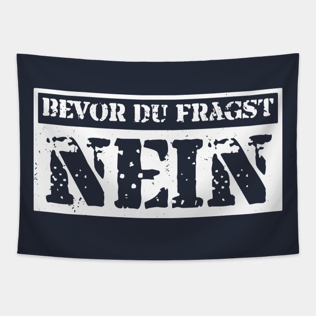 bevor du fragst nein  funny saying lustige Sprüche Tapestry by Gaming champion