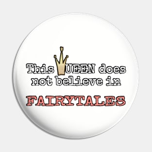 No fairytales Pin